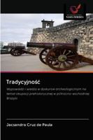 Tradycyjność: Wypowiedzi i wiedza w dyskursie archeologicznym na temat okupacji prehistorycznej w północno-wschodniej Brazylii 6200998051 Book Cover