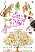 The Girl in the Magical Flute: Stories from Myths and Folktales of India 9395853697 Book Cover