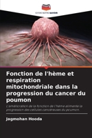 Fonction de l'hème et respiration mitochondriale dans la progression du cancer du poumon (French Edition) 6208557836 Book Cover