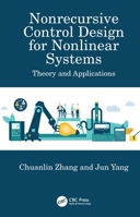 Nonrecursive Control Design for Nonlinear Systems: Theory and Applications 1032505990 Book Cover