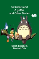 Six giants and a griffin, and other stories 9357955925 Book Cover