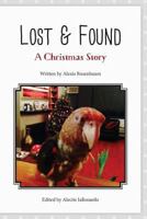 Lost & Found: A Christmas Story 1540497062 Book Cover