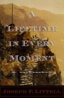 A Lifetime in Every Moment 0395737923 Book Cover