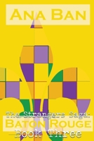 The Strangers Saga: Baton Rouge: Book Three 1959716387 Book Cover