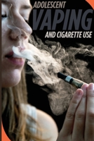Adolescent Vaping and Cigarette Use 8860272173 Book Cover