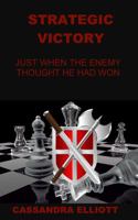 Strategic Victory : Just When the Enemy Thought He Had Won 0999755501 Book Cover