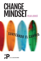 Change Mindset: Surfeando el cambio 8409545365 Book Cover