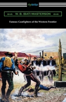Famous Gunfighters of the Western Frontier 1420971786 Book Cover