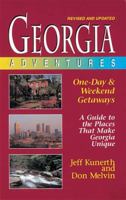 Georgia Adventures: One-Day and Weekend Getaways, Revised Edition 1558534857 Book Cover