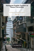 Immigrant English Teachers in Macau Universities B0FGNXBVPV Book Cover