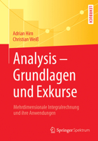 Analysis - Grundlagen Und Exkurse: Mehrdimensionale Integralrechnung Und Ihre Anwendungen 3662555352 Book Cover