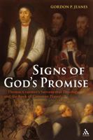 Signs of God's Promise: Thomas Cranmer's Sacramental Theology and the Book of Common Prayer 0567031896 Book Cover