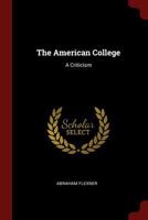 The American College; a Criticism 1015495338 Book Cover