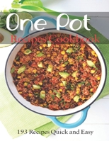 One Pot Recipes Cookbook: 193 Recipes Quick and Easy B08JVKFNQW Book Cover