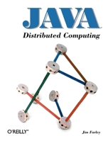 Java Distributed Computing (O'Reilly Java) 1565922069 Book Cover