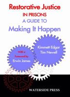 Restorative Justice in Prisons: A Guide to Making It Happen 1904380255 Book Cover