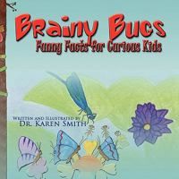 Brainy Bugs: Funny Facts for Curious Kids 0615145744 Book Cover