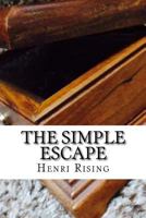 The Simple Escape 1534785736 Book Cover