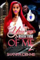 You're a Reflection of Me : a Hood Love Story 2 198368855X Book Cover