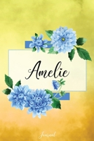 Amelie Journal: Blue Dahlia Flowers Personalized Name Journal/Notebook/Diary - Lined 6 x 9-inch size with 120 pages 1671142667 Book Cover