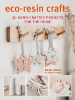 Eco-Resin Crafts: 30 hand-crafted pieces to make and wear 1800650981 Book Cover