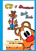CB and Duncan's Blender Blunder 0578733617 Book Cover