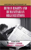 Historical Dictionary of Human Rights and Humanitarian Organizations 0810832631 Book Cover