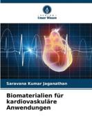 Biomaterialien für kardiovaskuläre Anwendungen (German Edition) 6202460415 Book Cover