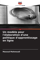 Un modèle pour l'élaboration d'une politique d'apprentissage en ligne 6206897982 Book Cover