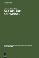 Das Heilige Schweigen: Eine Religionsgeschichtliche Untersuchung 3111015955 Book Cover