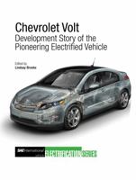 Chevrolet Volt: Development Story of the Pioneering Electrified Vehicle 076804765X Book Cover