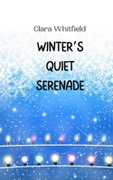 Winter's Quiet Serenade 9916945713 Book Cover