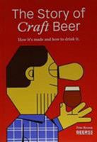 The Story of Craft Beer 1527212149 Book Cover