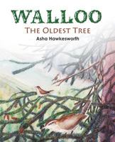 Walloo: The Oldest Tree 191070590X Book Cover