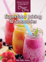 Superfood Juicing and Smoothies 1988133076 Book Cover