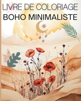 Livre De Coloriage Boho Minimaliste: Incroyables illustrations simples à colorier pour adultes et adolescents B0CQ1XDWDY Book Cover