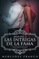 Las Intrigas de la Fama: Una novela romántica llena de emociones y erotismo (Saga) 1730961134 Book Cover