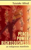 Peace, Power, Righteousness: An Indigenous Manifesto 0195412168 Book Cover