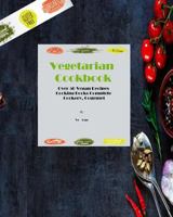 Vegetarian Cookbook:Over 50 Vegan Recipes*Cooking Books Complete Cooker,Gourmet 1976558425 Book Cover