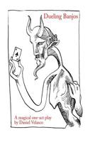 Dueling Banjos - A Magical One-Act Play 1536881155 Book Cover