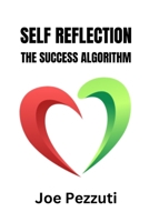 SELF REFLECTION THE SUCCESS ALGORITHM: Coding Your Personal Development Through Strategic Questions B0DTY1FB82 Book Cover