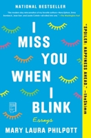 I Miss You When I Blink: Essays 1982102810 Book Cover