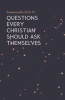 Questions Every Christian Should Ask Themselves B0C42836QX Book Cover