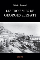 Les Trois Vies de Georges Serfati (French Edition) 2414315261 Book Cover
