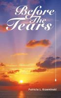 Before the Tears 146343359X Book Cover