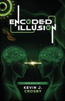 Encoded Illusion B0FD1Z7YL8 Book Cover