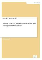 Peter F. Drucker Und Fredmund Malik: Die Management-Vordenker 3838696557 Book Cover