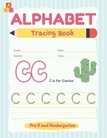 Alphabet Tracing Book for Preschoolers and Kids: Handwriting Practice workbook for Pre K, Kindergarten and Kids Ages 3-5, Preschool writing Workbook B08RSYLMRM Book Cover