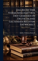 Das Recht Der Vormundschaft Aus Den Gemeinen in Deutschland Geltenden Rechten Entwickelt (Slovene Edition) 1023911671 Book Cover
