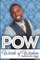 Pow: Words of Wisdom 1512348546 Book Cover